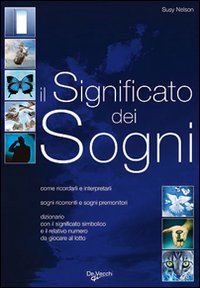 Libro significato dei sogni. Guida pratica con i numeri del lotto di Susy Nelson - ean 9788841237915 - De Vecchi