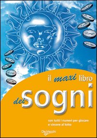 Libro maxi libro dei sogni di  - ean 9788841260296 - De Vecchi