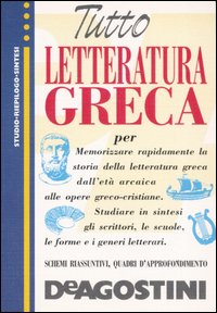 Libro Tutto letteratura greca di Chiara Antoniazzi - ean 9788841598764 - De Agostini