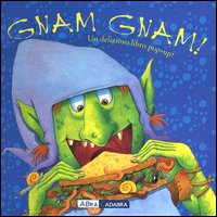 Libro Gnam gnam! di Keith Faulkner - ean 9788841825334 - ABraCadabra