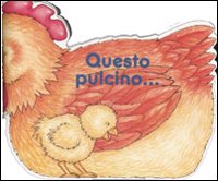 Libro Questo pulcino di  - ean 9788841844427 - De Agostini