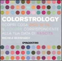 Libro Colorstrology di Michele Bernhardt - ean 9788841849774 - De Agostini