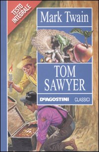 Libro Tom Sawyer di Mark Twain - ean 9788841860038 - De Agostini