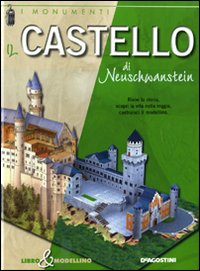 Libro castello di Neuschwastein. Libro & modellino di Giuseppe M. Della Fina - ean 9788841861646 - De Agostini