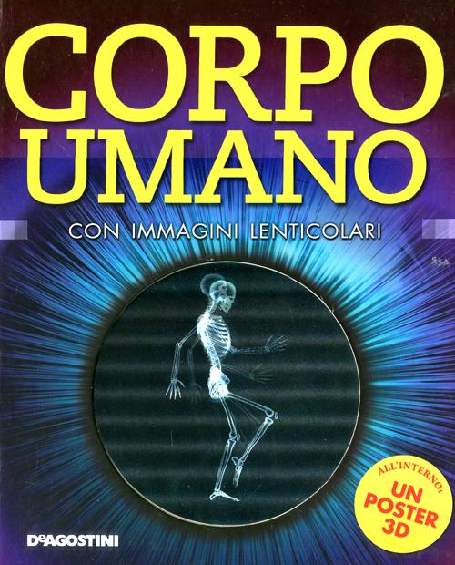 Libro Corpo umano. Con immagini lenticolari. Con poster di  - ean 9788841877616 - De Agostini
