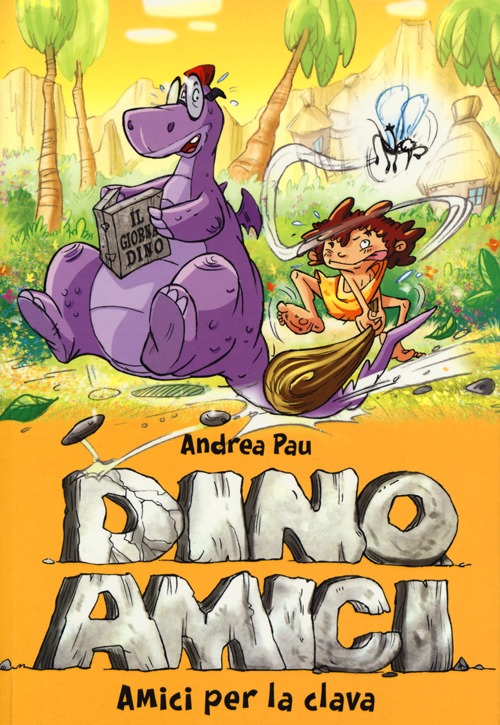 Libro Amici per la clava. Dinoamici di Andrea Pau - ean 9788841886632 - De Agostini