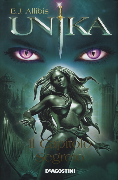 Libro Unika. Il capitolo segreto di E. J. Allibis - ean 9788841893555 - De Agostini