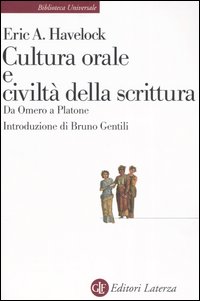 Libro Cultura orale e civiltà della scrittura. Da Omero a Platone di Eric A. Havelock - ean 9788842022169 - Laterza