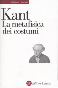 Libro metafisica dei costumi di Immanuel Kant - ean 9788842022619 - Laterza