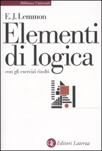 Libro Elementi di logica. Con gli esercizi risolti di Edward J. Lemmon - ean 9788842027720 - Laterza