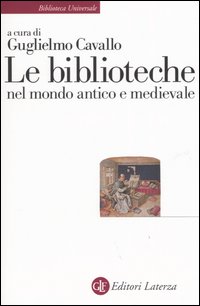 Libro biblioteche nel mondo antico e medievale di  - ean 9788842032564 - Laterza
