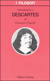 Libro Introduzione a Descartes di Giovanni Crapulli - ean 9788842033073 - Laterza