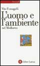Libro uomo e l'ambiente nel Medioevo di Vito Fumagalli - ean 9788842039341 - Laterza