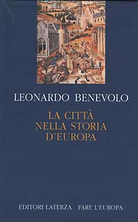 Libro città nella storia d'Europa di Leonardo Benevolo - ean 9788842041771 - Laterza
