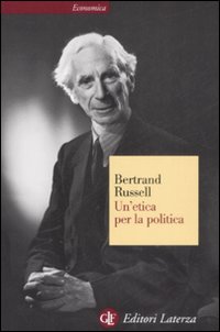 Libro etica per la politica di Bertrand Russell - ean 9788842044680 - Laterza