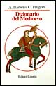 Libro Dizionario del Medioevo di Alessandro Barbero; Chiara Frugoni - ean 9788842044956 - Laterza