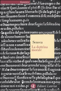 Libro dottrina morale di Lucio Anneo Seneca - ean 9788842045045 - Laterza