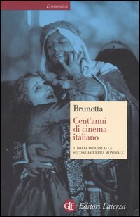 Libro Cent'anni di cinema italiano di Gian Piero Brunetta - ean 9788842046899 - Laterza