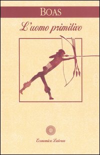 Libro uomo primitivo di Franz Boas - ean 9788842047124 - Laterza
