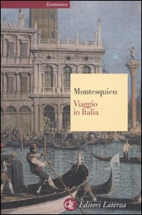 Libro Viaggio in Italia di Charles L. de Montesquieu - ean 9788842047131 - Laterza