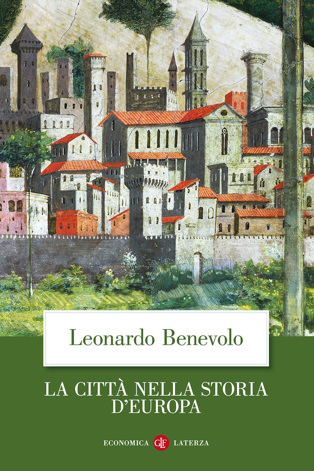 Libro città nella storia d'Europa di Leonardo Benevolo - ean 9788842048152 - Laterza