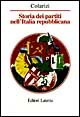 Libro Storia dei partiti nell'Italia repubblicana di Simona Colarizi - ean 9788842050728 - Laterza