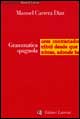 Libro Grammatica spagnola di Manuel Carrera Diaz - ean 9788842051305 - Laterza