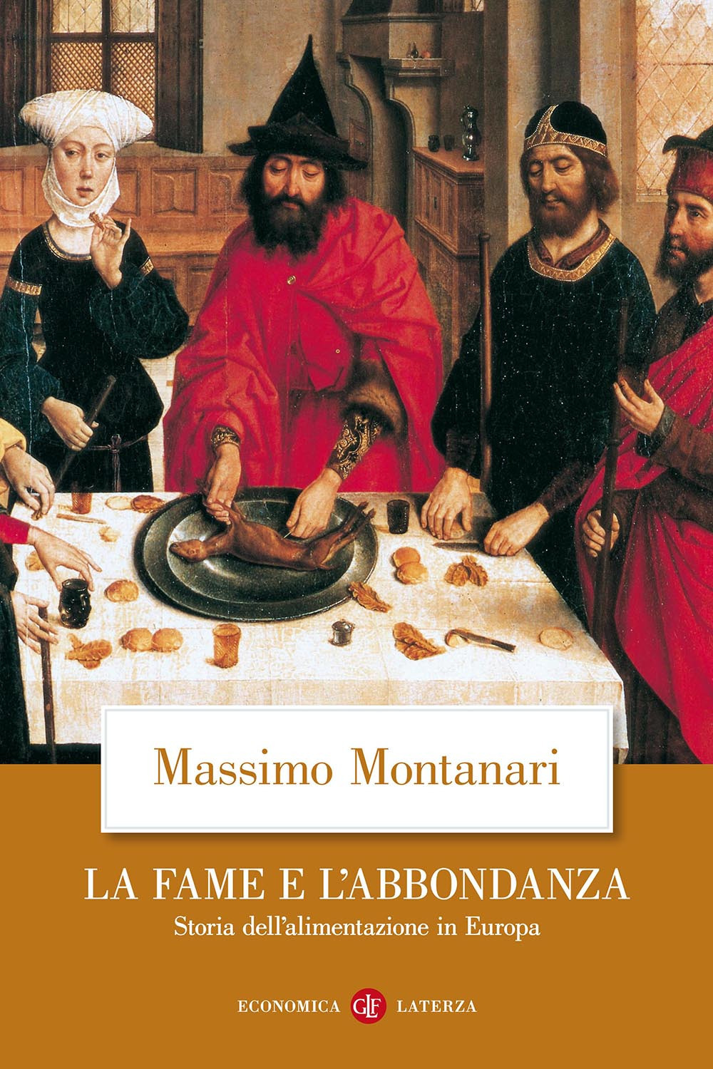 Libro fame e l'abbondanza. Storia dell'alimentazione in Europa di Massimo Montanari - ean 9788842051626 - Laterza