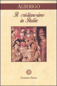 Libro cristianesimo in Italia di Giuseppe Alberigo - ean 9788842053668 - Laterza