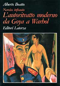 Libro Narciso infranto. L'autoritratto moderno da Goya a Warhol di Alberto Boatto - ean 9788842053767 - Laterza