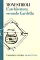 Libro architettura secondo Gardella di Antonio Monestiroli - ean 9788842053835 - Laterza