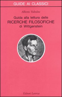 Libro Guida alla lettura delle «Ricerche filosofiche» di Wittgenstein di Alberto Voltolini - ean 9788842054139 - Laterza