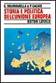 Libro Storia e politica dell'unione europea (1926-1997) di Giuseppe Mammarella; Paolo Cacace - ean 9788842054368 - Laterza