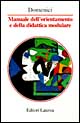 Libro Manuale dell'orientamento e della didattica modulare di Gaetano Domenici - ean 9788842054641 - Laterza