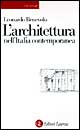 Libro architettura nell'Italia contemporanea di Leonardo Benevolo - ean 9788842055013 - Laterza