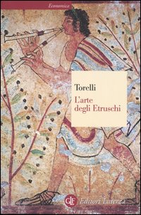 Libro arte degli etruschi di Mario Torelli - ean 9788842055198 - Laterza