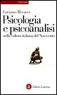 Libro psicologia e la psicoanalisi nella cultura italiana del Novecento di Luciano Mecacci - ean 9788842055822 - Laterza