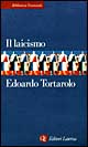 Libro laicismo di Edoardo Tortarolo - ean 9788842056249 - Laterza