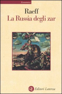 Libro Russia degli zar di Marc Raeff - ean 9788842056836 - Laterza