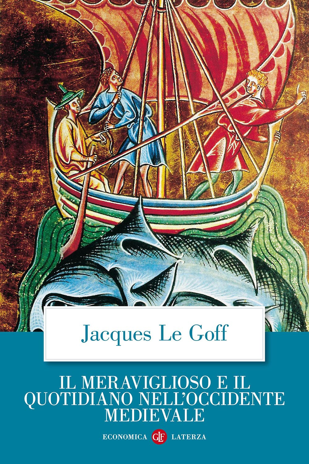 Libro meraviglioso e il quotidiano nell'Occidente medievale di Jacques Le Goff - ean 9788842057130 - Laterza