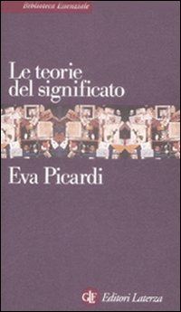 Libro teorie del significato di Eva Picardi - ean 9788842057512 - Laterza