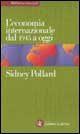 Libro economia internazionale dal 1945 a oggi di Sidney Pollard - ean 9788842057918 - Laterza