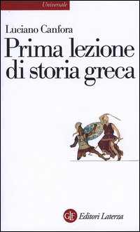 Libro Prima lezione di storia greca di Luciano Canfora - ean 9788842059486 - Laterza