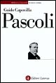 Libro Pascoli di Guido Capovilla - ean 9788842060062 - Laterza