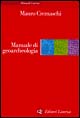 Libro Manuale di geoarcheologia di Mauro Cremaschi - ean 9788842060253 - Laterza