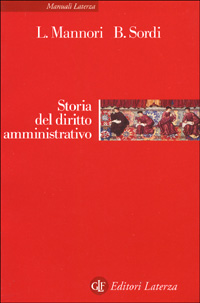 Libro Storia del diritto amministrativo di Luca Mannori; Bernardo Sordi - ean 9788842062356 - Laterza