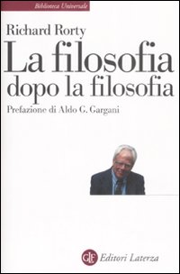 Libro filosofia dopo la filosofia di Richard Rorty - ean 9788842062370 - Laterza
