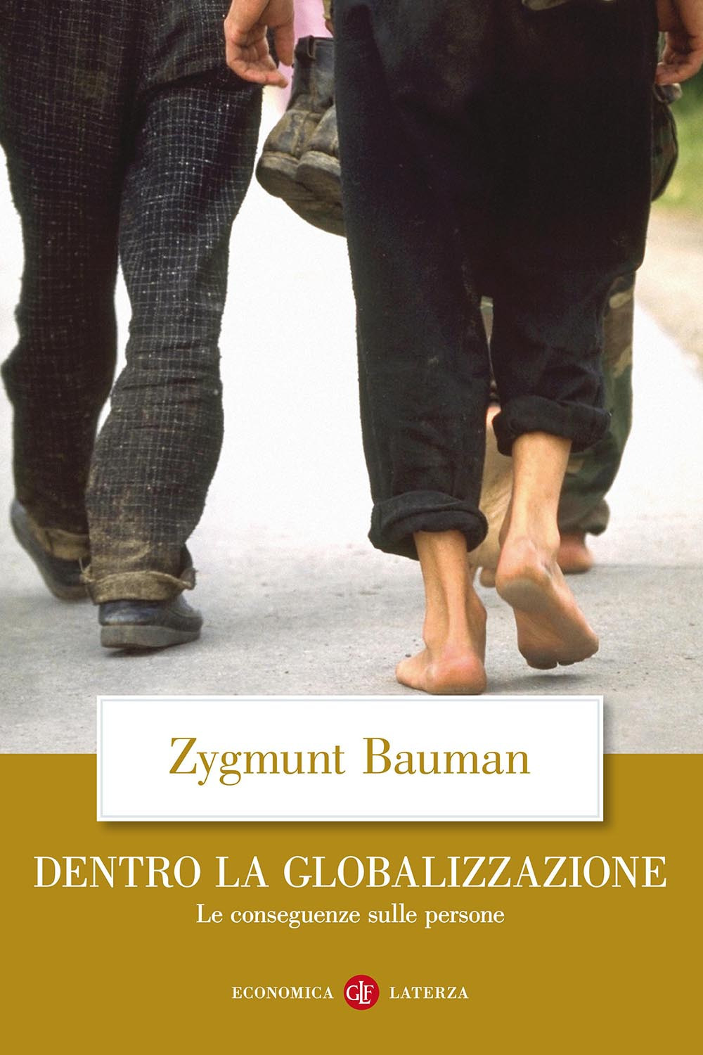Libro Dentro la globalizzazione. Le conseguenze sulle persone di Zygmunt Bauman - ean 9788842062585 - Laterza