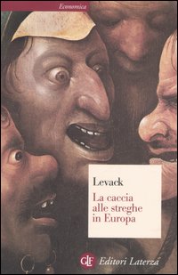 Libro caccia alle streghe in Europa agli inizi dell'età moderna di Brian P. Levack - ean 9788842063117 - Laterza