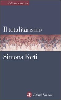 Libro totalitarismo di Simona Forti - ean 9788842063322 - Laterza